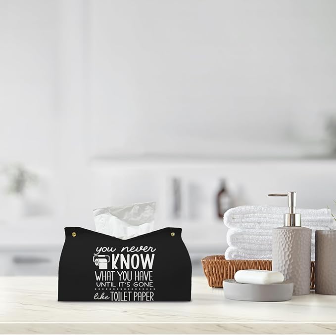Black Leather Tissue Box Cover for Bathroom Decor,Funny Decorative Toilet Paper Box Holder for WC,YOU NEVEN KNOW WHAT YOU HAVE UNTIL IT'S GONE AKE TOILET PAPER,9.8x5.9x5.9