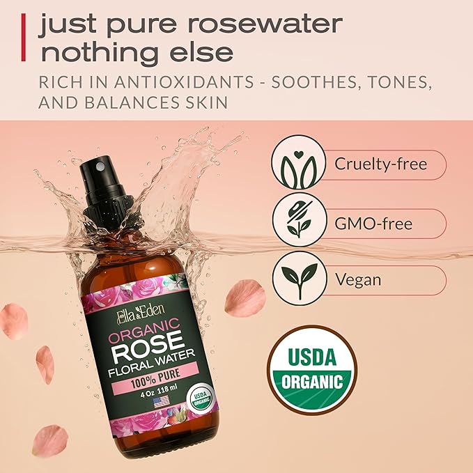 Ella & Eden Organic Rose Water Spray for Face, Hair - Hydrating, Refreshing Face Mist - USDA Certified 100% Pure Steam Distilled Hexane-Free - 4 Fl Oz